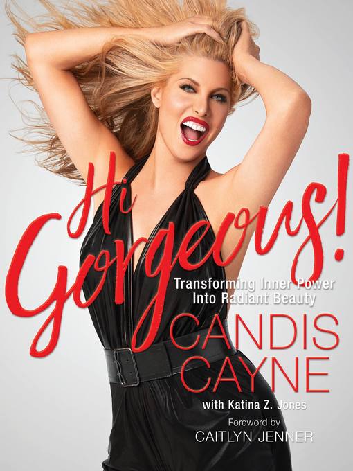 Title details for Hi Gorgeous! by Candis Cayne - Available